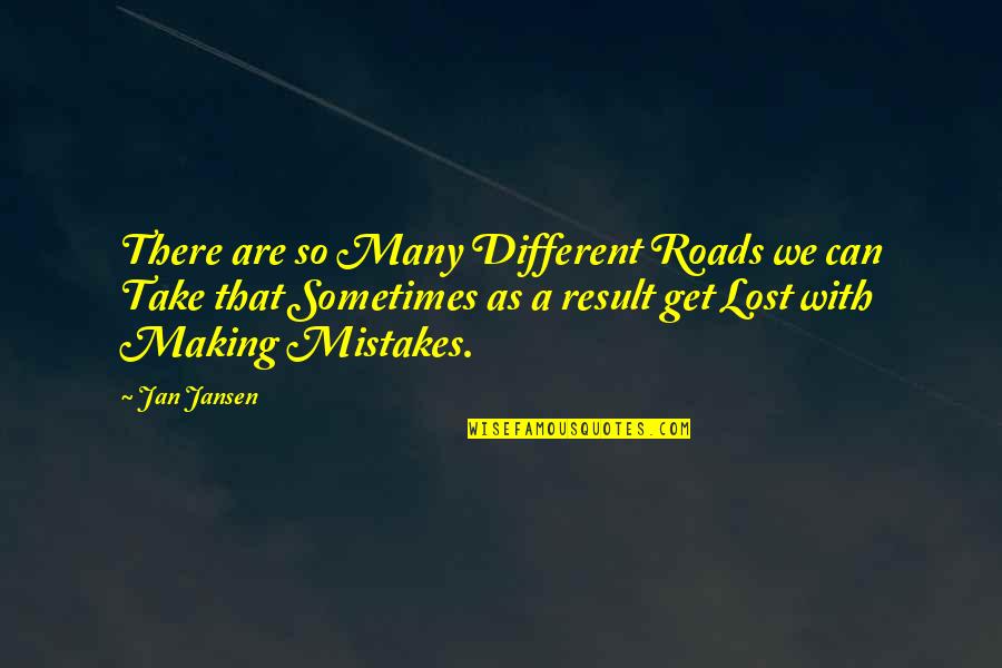 Hangfire Movie Quotes By Jan Jansen: There are so Many Different Roads we can