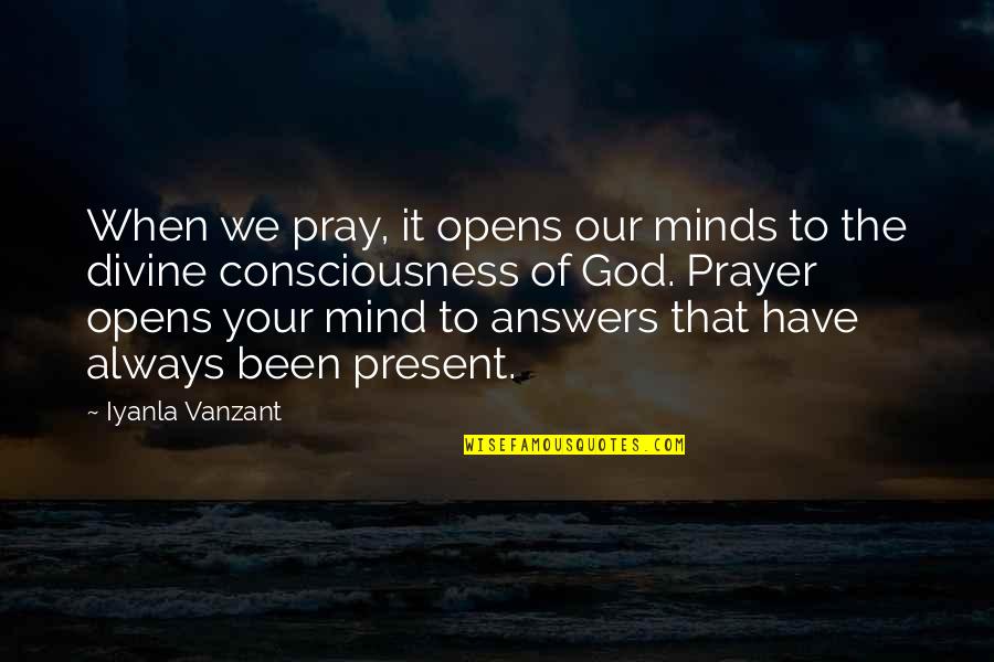 Hanging On To A Relationship Quotes By Iyanla Vanzant: When we pray, it opens our minds to