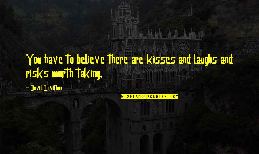 Hangul English Quotes By David Levithan: You have to believe there are kisses and