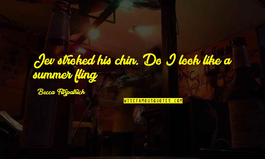Hanika 54pc Quotes By Becca Fitzpatrick: Jev stroked his chin. Do I look like Hanika 54pc Quotes By Becca Fitzpatrick: Jev stroked his chin. Do I look like