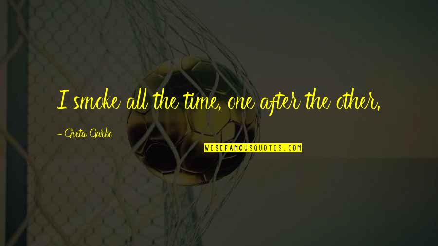 Hank William Quotes By Greta Garbo: I smoke all the time, one after the Hank William Quotes By Greta Garbo: I smoke all the time, one after the