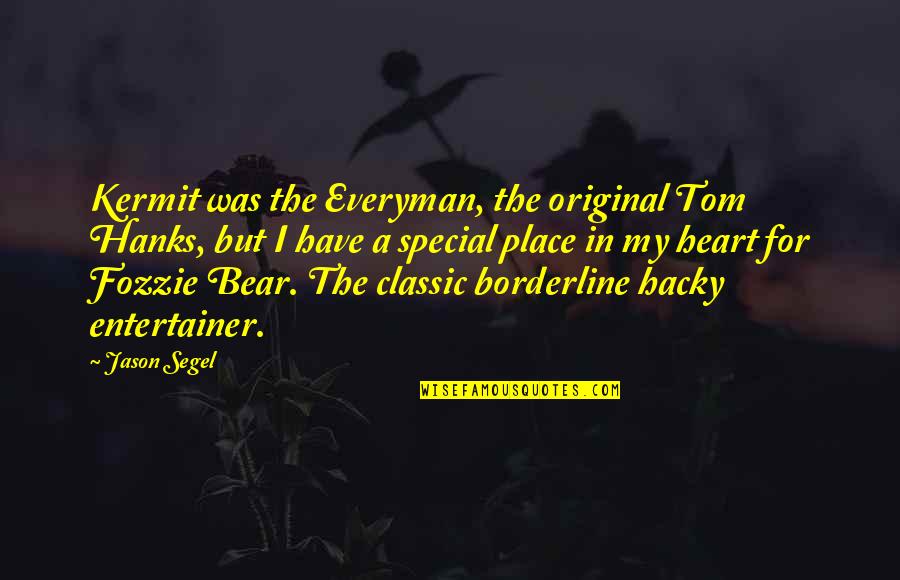 Hanks's Quotes By Jason Segel: Kermit was the Everyman, the original Tom Hanks, Hanks's Quotes By Jason Segel: Kermit was the Everyman, the original Tom Hanks,