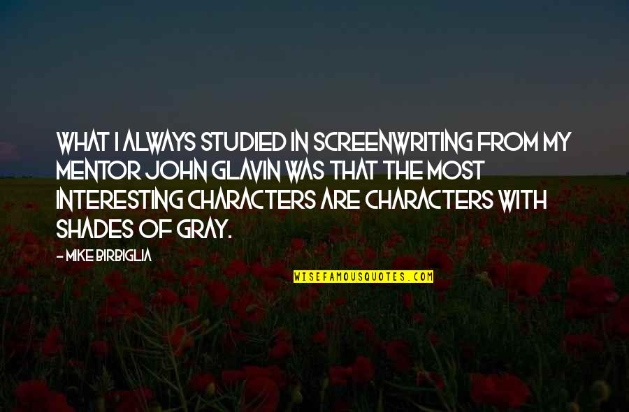 Hannafin Parker Quotes By Mike Birbiglia: What I always studied in screenwriting from my Hannafin Parker Quotes By Mike Birbiglia: What I always studied in screenwriting from my