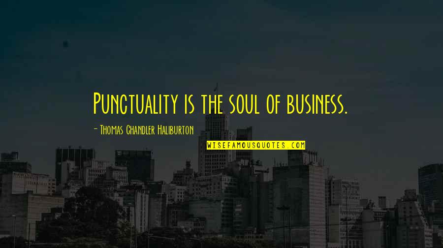 Hannah Arendt Eichmann Quotes By Thomas Chandler Haliburton: Punctuality is the soul of business. Hannah Arendt Eichmann Quotes By Thomas Chandler Haliburton: Punctuality is the soul of business.