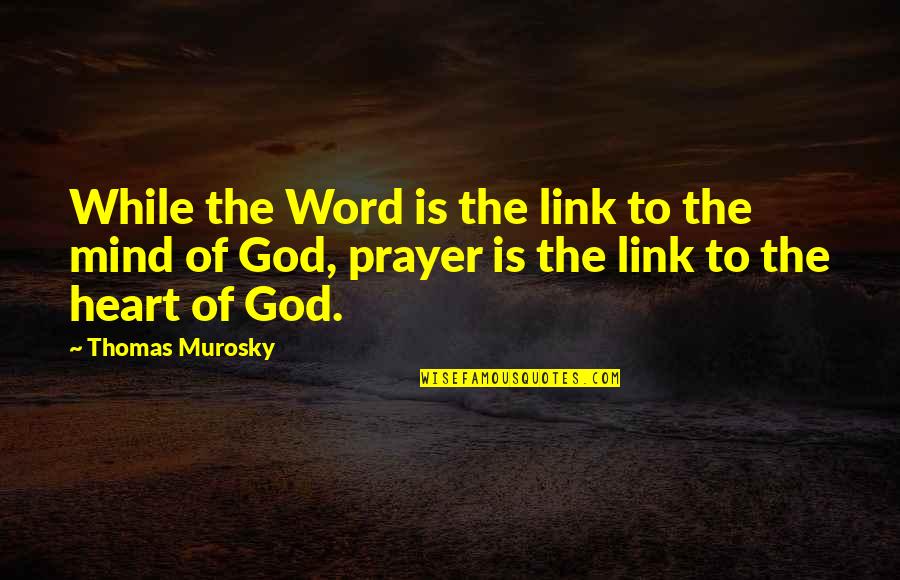 Hanneke's Quotes By Thomas Murosky: While the Word is the link to the Hanneke's Quotes By Thomas Murosky: While the Word is the link to the