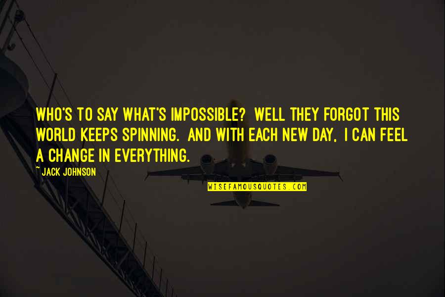 Hannibal Barca's Quotes By Jack Johnson: Who's to say what's impossible? Well they forgot Hannibal Barca's Quotes By Jack Johnson: Who's to say what's impossible? Well they forgot