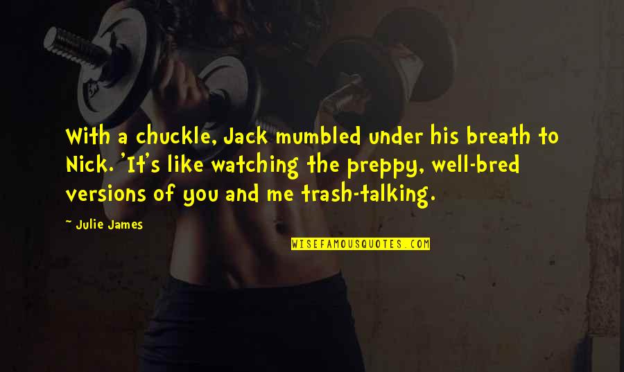 Hannibal Barca's Quotes By Julie James: With a chuckle, Jack mumbled under his breath Hannibal Barca's Quotes By Julie James: With a chuckle, Jack mumbled under his breath