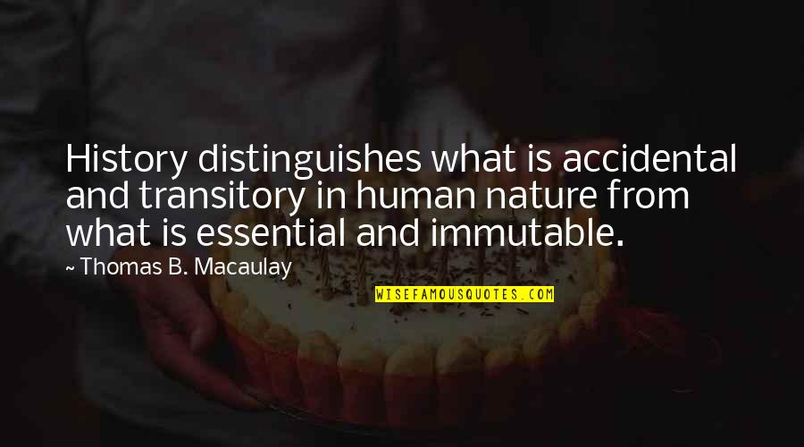 Hannibal Lecter I Ate His Liver Quote Quotes By Thomas B. Macaulay: History distinguishes what is accidental and transitory in Hannibal Lecter I Ate His Liver Quote Quotes By Thomas B. Macaulay: History distinguishes what is accidental and transitory in