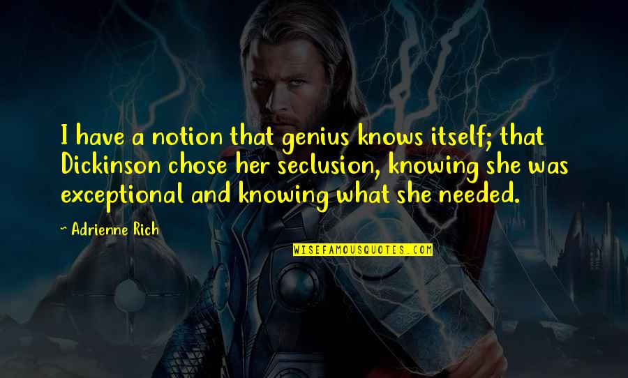 Hannibal Lecter Lotion Quotes By Adrienne Rich: I have a notion that genius knows itself;