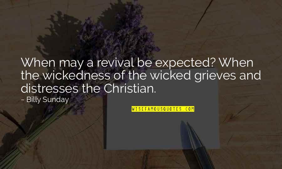 Hannifin Builders Quotes By Billy Sunday: When may a revival be expected? When the