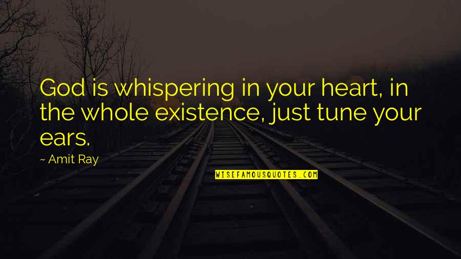 Hanniyah Anderson Quotes By Amit Ray: God is whispering in your heart, in the