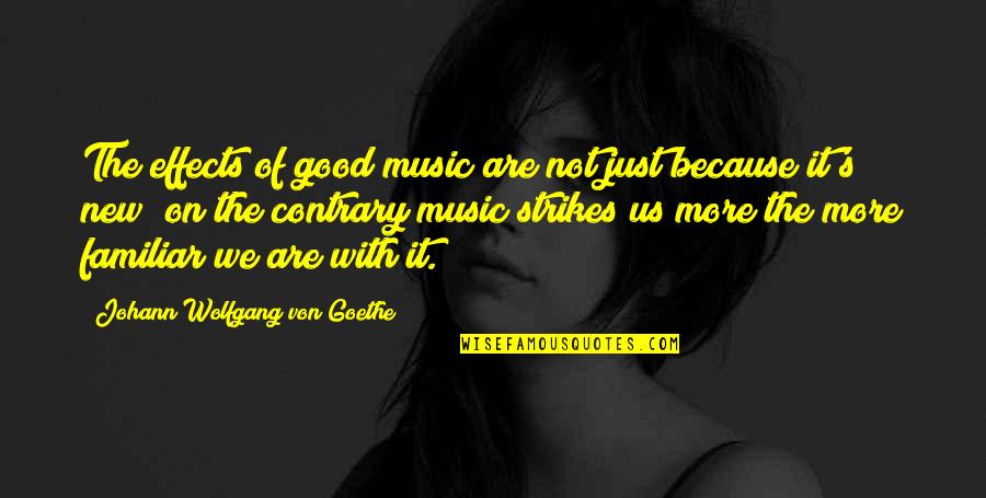 Hannula Sculpture Quotes By Johann Wolfgang Von Goethe: The effects of good music are not just Hannula Sculpture Quotes By Johann Wolfgang Von Goethe: The effects of good music are not just