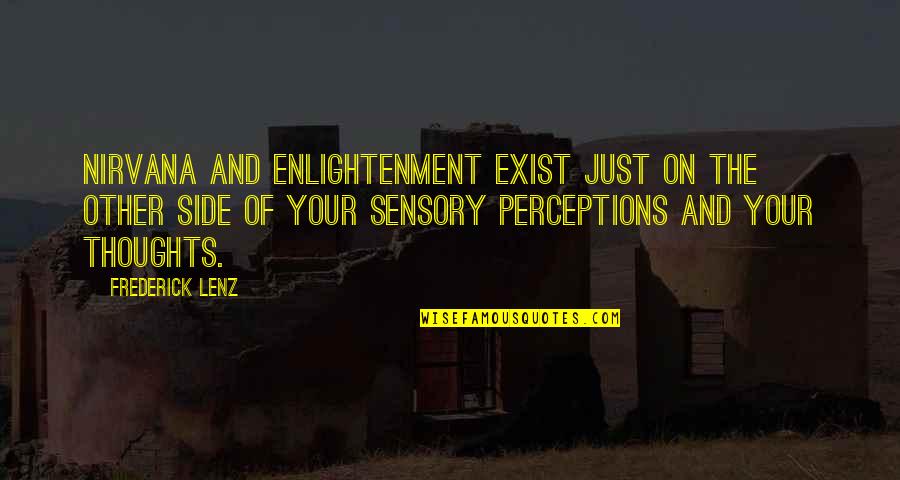 Hans And Liesel Quotes By Frederick Lenz: Nirvana and enlightenment exist just on the other Hans And Liesel Quotes By Frederick Lenz: Nirvana and enlightenment exist just on the other