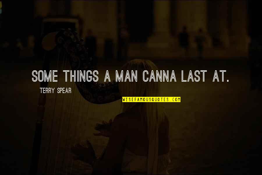 Hans Ulrich Obrist Quotes By Terry Spear: Some things a man canna last at. Hans Ulrich Obrist Quotes By Terry Spear: Some things a man canna last at.