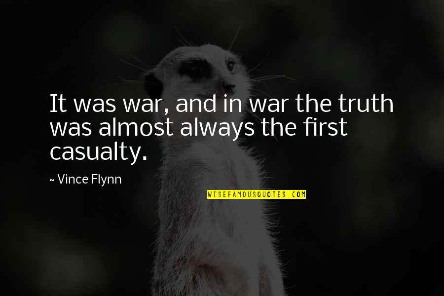 Hansali Sahib Quotes By Vince Flynn: It was war, and in war the truth