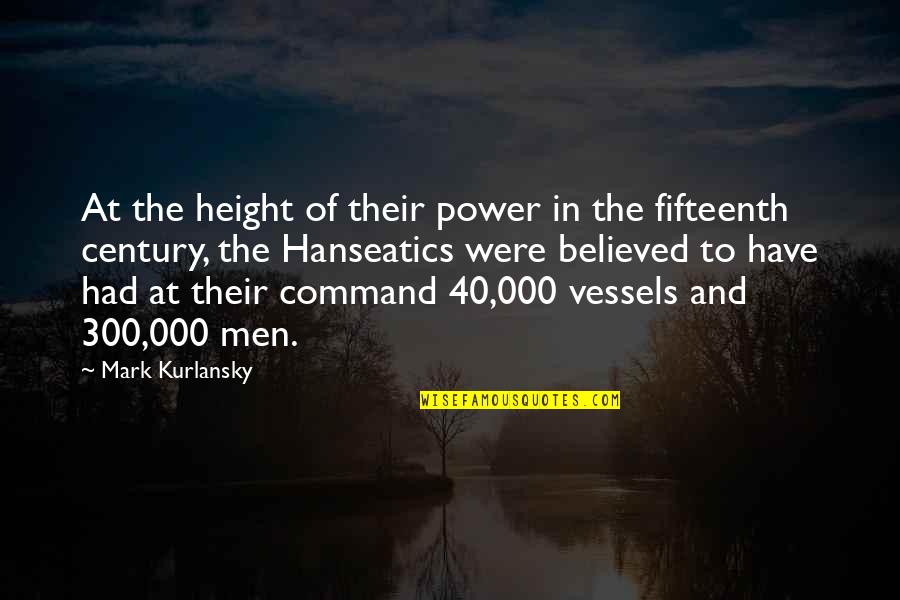 Hanseatics Quotes By Mark Kurlansky: At the height of their power in the