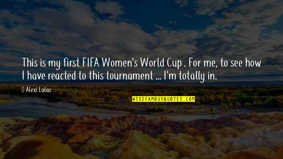 Hansgeorg Model Quotes By Alexi Lalas: This is my first FIFA Women's World Cup