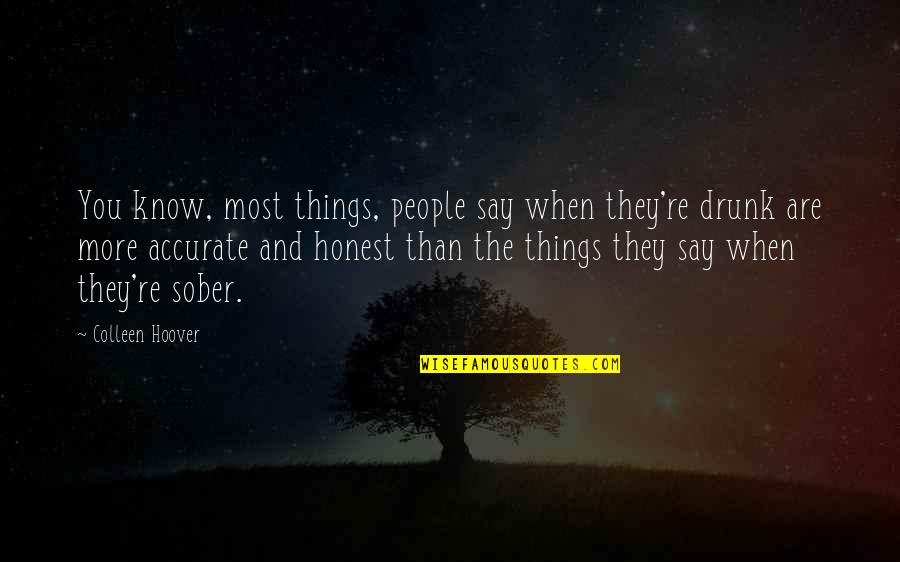 Hanson Music Quotes By Colleen Hoover: You know, most things, people say when they're Hanson Music Quotes By Colleen Hoover: You know, most things, people say when they're