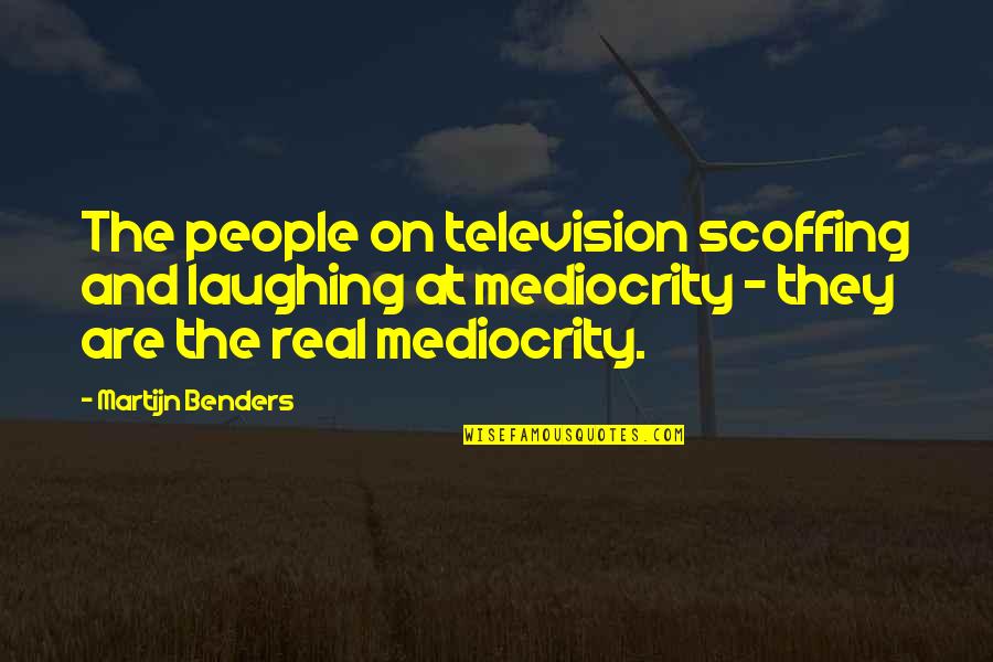 Hansruedi Giger Quotes By Martijn Benders: The people on television scoffing and laughing at Hansruedi Giger Quotes By Martijn Benders: The people on television scoffing and laughing at
