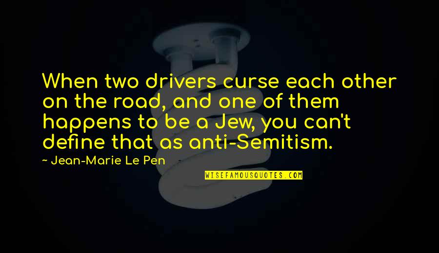 Hanssens Telecom Quotes By Jean-Marie Le Pen: When two drivers curse each other on the Hanssens Telecom Quotes By Jean-Marie Le Pen: When two drivers curse each other on the