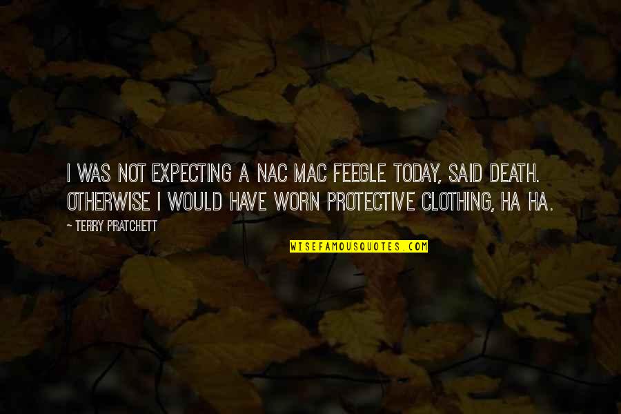 Ha'penny Quotes By Terry Pratchett: I WAS NOT EXPECTING A NAC MAC FEEGLE Ha'penny Quotes By Terry Pratchett: I WAS NOT EXPECTING A NAC MAC FEEGLE