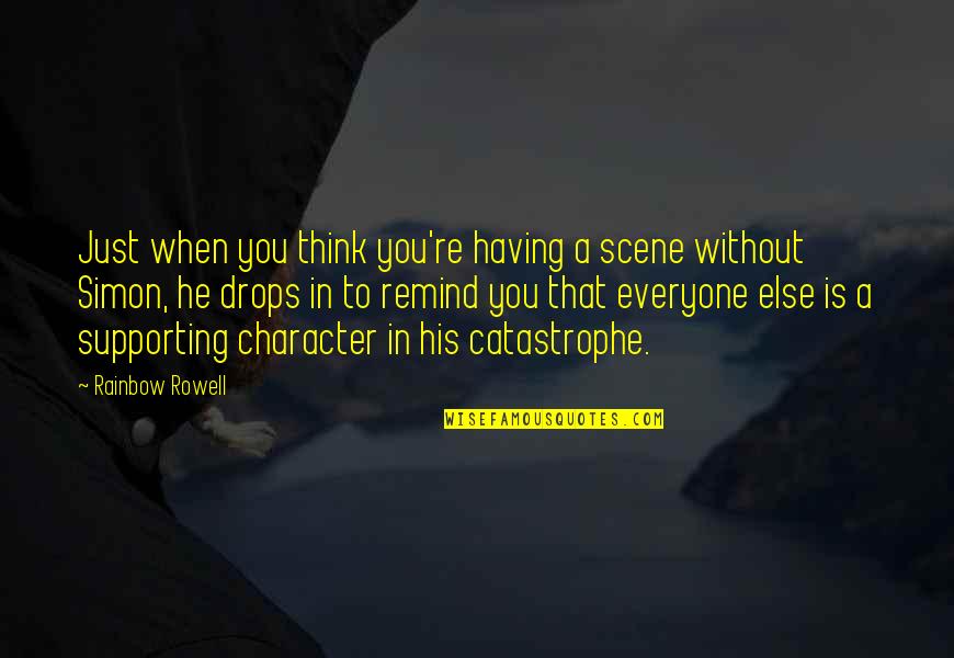 Hapka Akordy Quotes By Rainbow Rowell: Just when you think you're having a scene Hapka Akordy Quotes By Rainbow Rowell: Just when you think you're having a scene