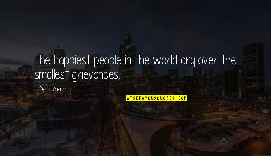 Happiest Life Quotes By Neha Yazmin: The happiest people in the world cry over