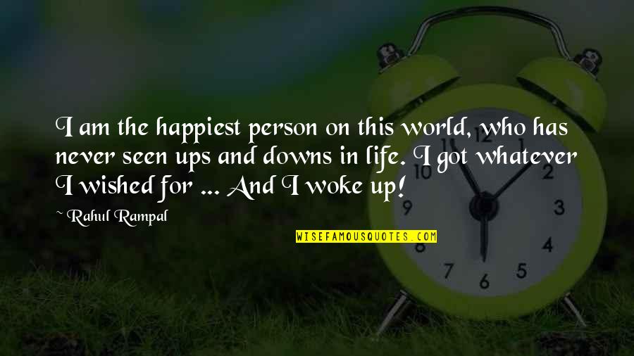 Happiest Life Quotes By Rahul Rampal: I am the happiest person on this world,