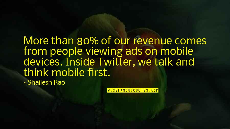 Happiest Time Of Your Life Quotes By Shailesh Rao: More than 80% of our revenue comes from