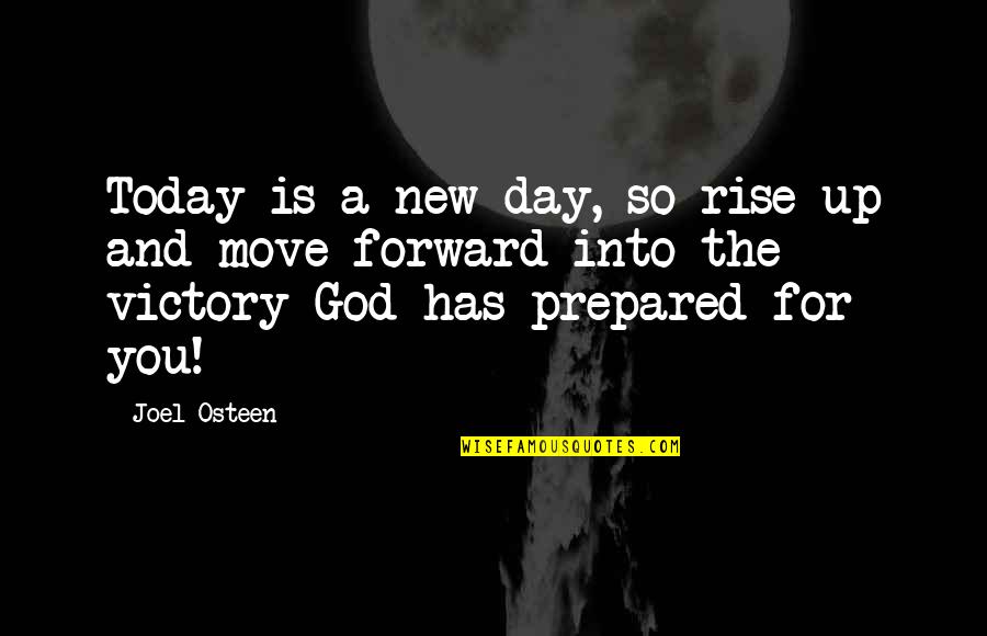 Happily Together Quotes By Joel Osteen: Today is a new day, so rise up Happily Together Quotes By Joel Osteen: Today is a new day, so rise up