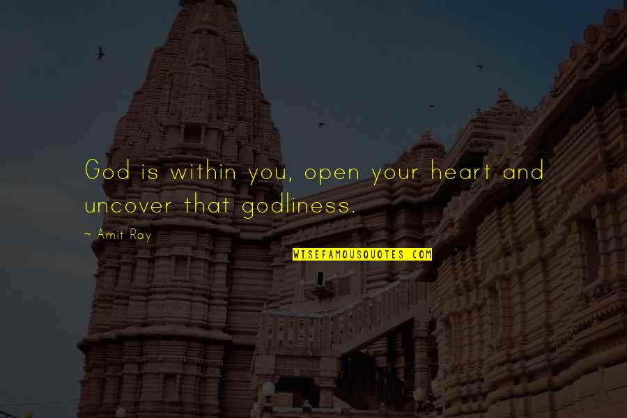 Happiness And God Quotes By Amit Ray: God is within you, open your heart and