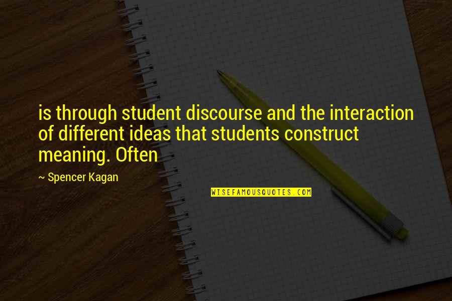 Happiness And Hard Work Quotes By Spencer Kagan: is through student discourse and the interaction of Happiness And Hard Work Quotes By Spencer Kagan: is through student discourse and the interaction of