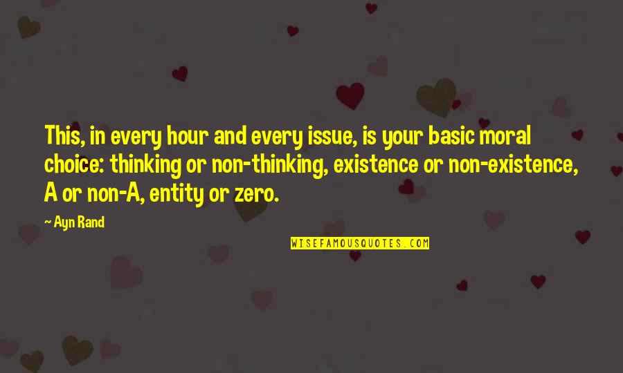 Happiness And Life Is Good Quotes By Ayn Rand: This, in every hour and every issue, is