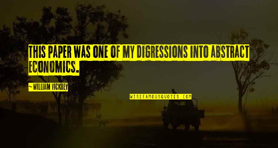 Happiness Checker Quotes By William Vickrey: This paper was one of my digressions into