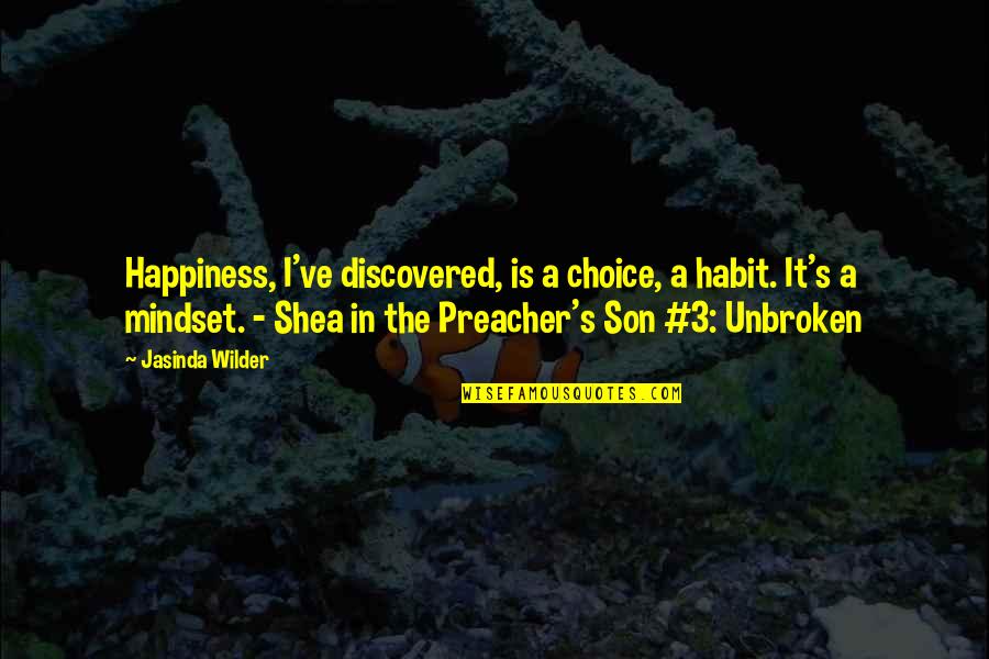 Happiness Choice Quotes By Jasinda Wilder: Happiness, I've discovered, is a choice, a habit.