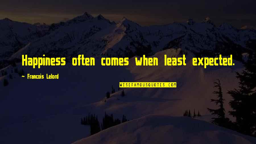 Happiness Comes When Quotes By Francois Lelord: Happiness often comes when least expected. Happiness Comes When Quotes By Francois Lelord: Happiness often comes when least expected.
