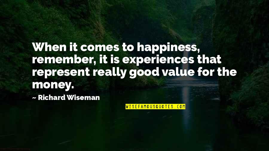 Happiness Comes When Quotes By Richard Wiseman: When it comes to happiness, remember, it is Happiness Comes When Quotes By Richard Wiseman: When it comes to happiness, remember, it is