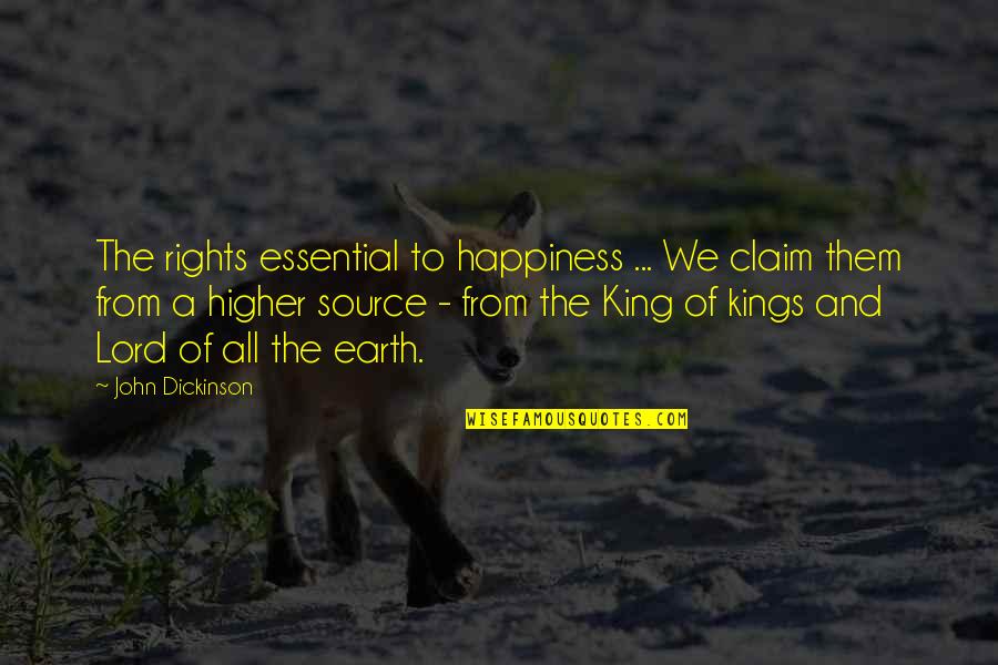 Happiness From God Quotes By John Dickinson: The rights essential to happiness ... We claim