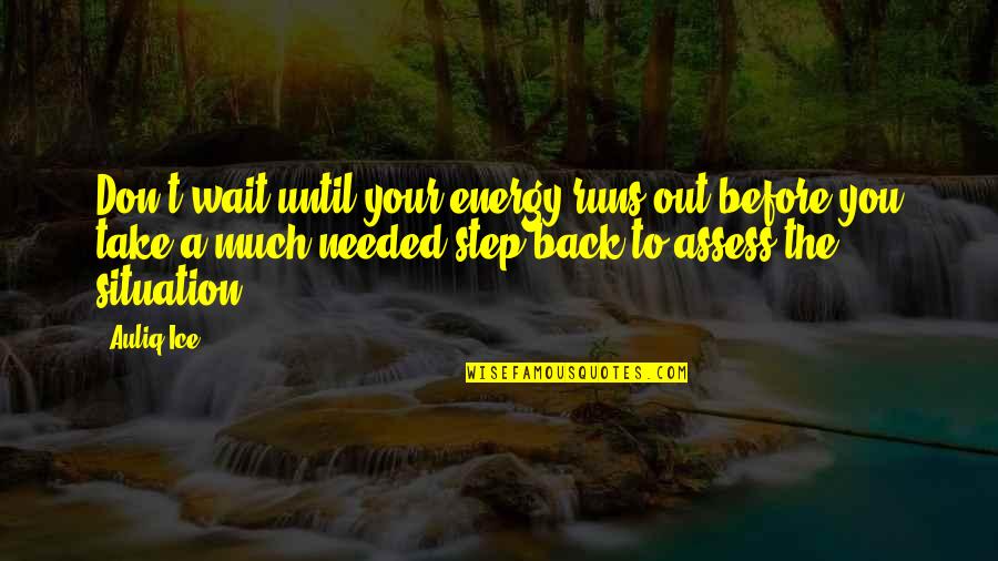 Happiness Images And Quotes By Auliq Ice: Don't wait until your energy runs out before Happiness Images And Quotes By Auliq Ice: Don't wait until your energy runs out before