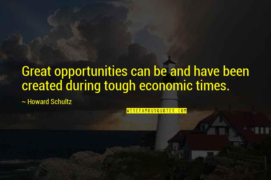 Happiness Images N Quotes By Howard Schultz: Great opportunities can be and have been created
