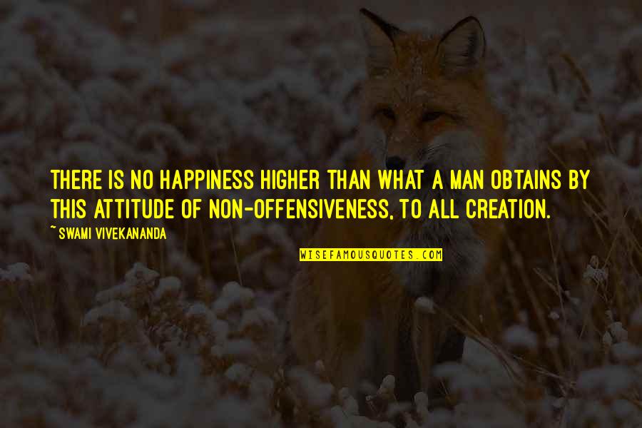 Happiness Is Attitude Quotes By Swami Vivekananda: There is no happiness higher than what a Happiness Is Attitude Quotes By Swami Vivekananda: There is no happiness higher than what a