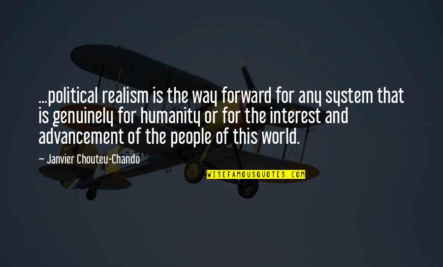 Happiness Of The World Quotes By Janvier Chouteu-Chando: ...political realism is the way forward for any