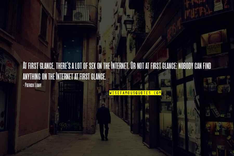 Happiness Takes Effort Quotes By Patrick Leahy: At first glance, there's a lot of sex