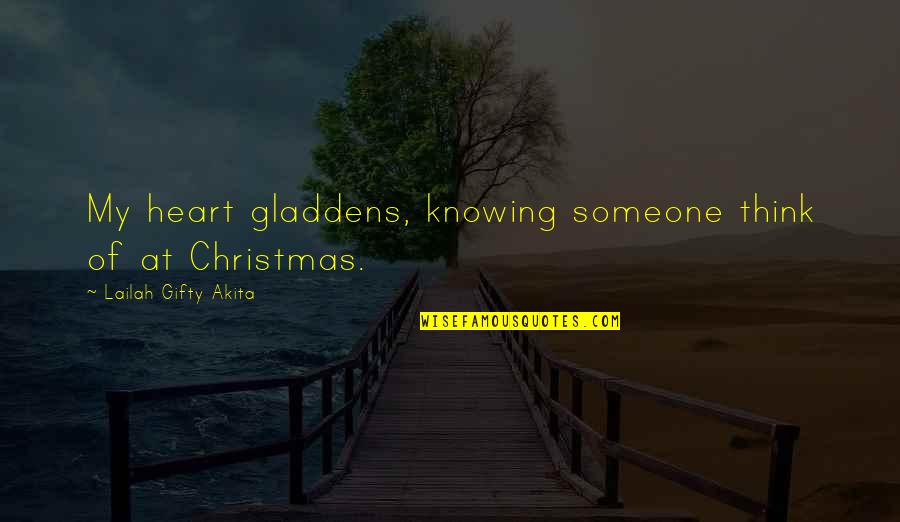 Happiness This Christmas Quotes By Lailah Gifty Akita: My heart gladdens, knowing someone think of at