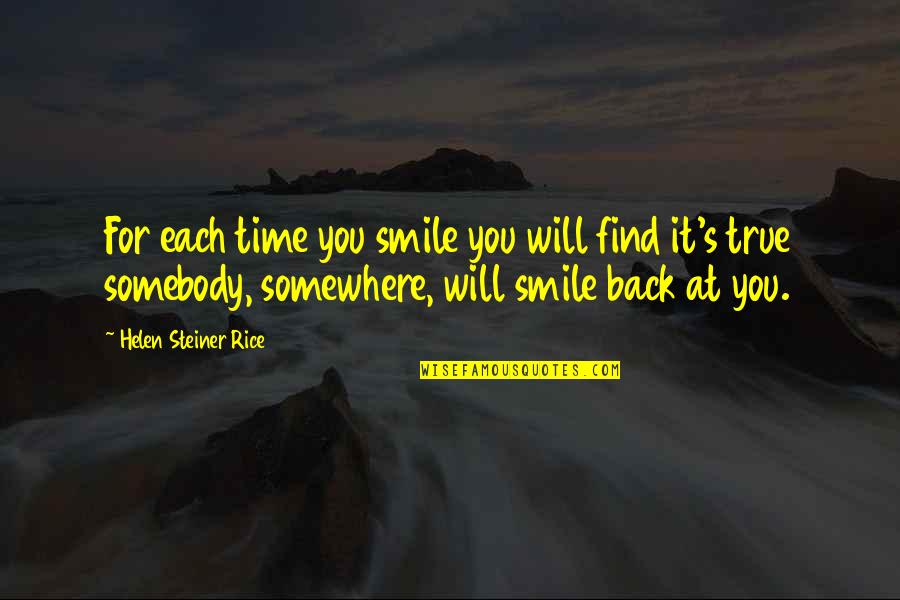 Happiness Will Find You Quotes By Helen Steiner Rice: For each time you smile you will find