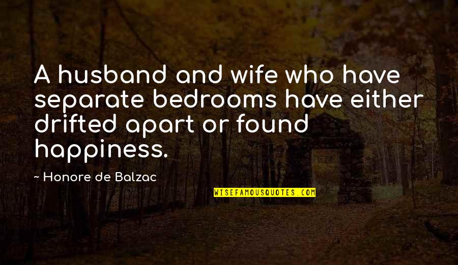 Happiness With Your Husband Quotes By Honore De Balzac: A husband and wife who have separate bedrooms