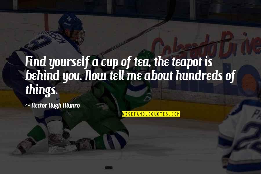 Happy 1 Year Anniversary Short Quotes By Hector Hugh Munro: Find yourself a cup of tea, the teapot Happy 1 Year Anniversary Short Quotes By Hector Hugh Munro: Find yourself a cup of tea, the teapot