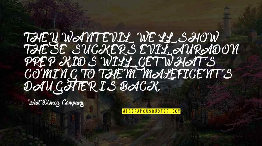 Happy 10 Months Old Quotes By Walt Disney Company: THEY WANT EVIL? WE'LL SHOW THESE SUCKERS EVIL.