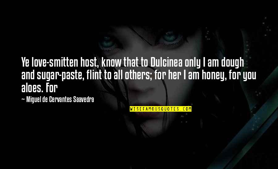 Happy 100th Day Anniversary Quotes By Miguel De Cervantes Saavedra: Ye love-smitten host, know that to Dulcinea only