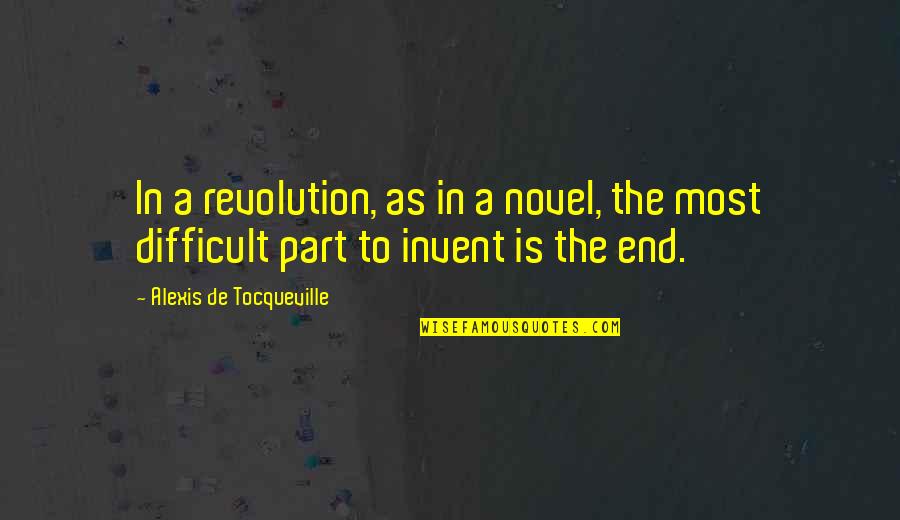 Happy 17th Bday Quotes By Alexis De Tocqueville: In a revolution, as in a novel, the